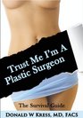 Trust Me I'm A Plastic Surgeon