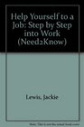 Help Yourself to a Job Step by Step into Work