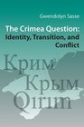 The Crimea Question Identity Transition and Conflict