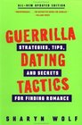Guerrilla Dating Tactics Strategies Tips and Secrets for Finding Romance