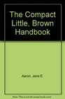The Little Brown Compact Handbook/Includes Mla Update