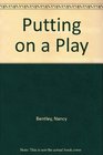 Putting On A Play