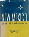 New Mexico Land of Enchantment