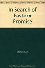 In Search of Eastern Promise