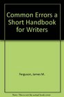 Common Errors a Short Handbook for Writers