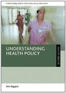Understanding Health Policy Second Edition