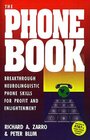 The Phone Book  Breakthrough Neurolinguistic Phone Skills for Profit and Enlightenment