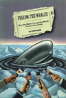 Freeing the Whales: How the Media Created the World's Greatest Non-Event