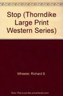 Stop (Western Large Print Series)