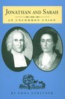 Jonathan and Sarah: An Uncommon Union (Biographies)