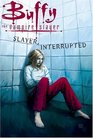 Buffy the Vampire Slayer Slayer Interrupted