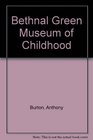 Bethnal Green Museum of Childhood