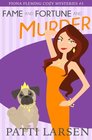 Fame and Fortune and Murder (Fiona Fleming Cozy Mysteries) (Volume 3)