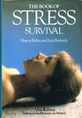 The Book of Stress Survival How to Relax and Live Positively