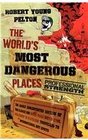 The World's Most Dangerous Places Professional Strength