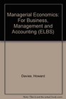 Managerial Economics For Business Management and Accounting