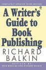 A Writer's Guide to Book Publishing  Second Revised Edition