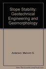 Slope Stability Geotechnical Engineering and Geomorphology