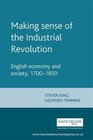 Making Sense of the Industrial Revolution  English Economy and Society 17001850