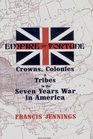 Empire of Fortune Crowns Colonies  Tribes in the Seven Years War in America