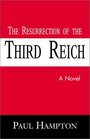 The Resurrection of the Third Reich