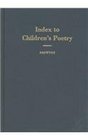 Index to Children's Poetry A Title Subject Author and First Line Index to Poetry in Collections for Children and Youth