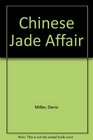 The Chinese jade affair