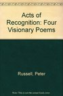 Acts of Recognition Four Visionary Poems