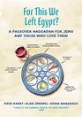 For This We Left Egypt A Passover Haggadah for Jews and Those Who Love Them