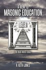 A View to Masonic Education The Blue House Lodge