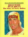 Hollywood Hulk Hogan The Story of Terry Bollea  A RealLife Reader Biography