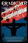 ERADICATE Blotting Out God in America