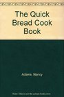 Quick Bread Cook Book