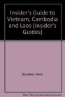 Insider's Guide to Vietnam Cambodia and Laos