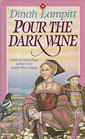 Pour the Dark Wine