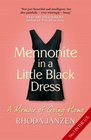 Mennonite in a Little Black Dress A Memoir of Going Home