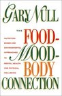 The FoodMoodBody Connection NutritionBased and Environmental Approaches to Mental Health and Physical Wellbeing
