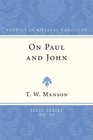 On Paul and John Some Selected Theological Themes