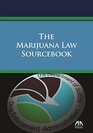 The Marijuana Law Sourcebook