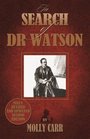 In Search of Doctor Watson A Sherlockian Investigation  2nd Edition