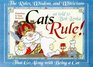 Cats Rule The Rules Wisdom and Witticisms that go Along with Being a Cat