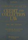 Complete Guide to Credit  Collection Law 20062007 Edition