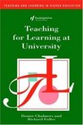 Teaching for Learning at University Teaching and Learning in Higher Education