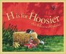 H is for Hoosier An Indiana Alphabet