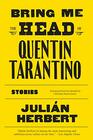 Bring Me the Head of Quentin Tarantino Stories