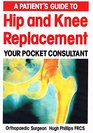 A Patients Guide to Hip and Knee Replacement