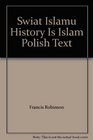 Swiat Islamu History Is Islam Polish Text