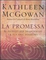 La promessa Il segreto per trasformare la tua vita interiore