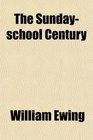 The Sundayschool Century