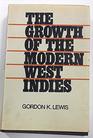The growth of the modern West Indies